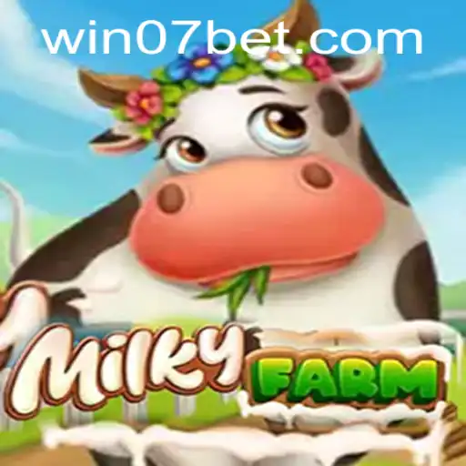 Exploring MilkyFarm: An Immersive Experience in Pastoral Adventure with 07 Bet