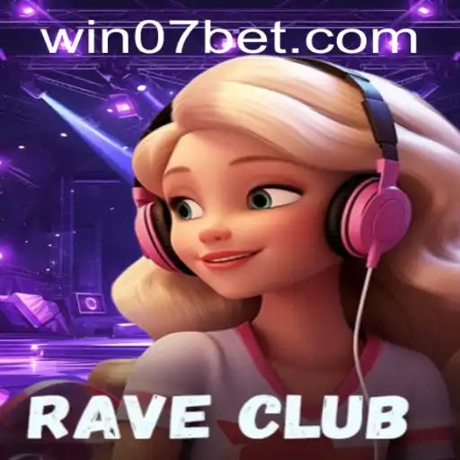 RaveClub: The Thrilling World of 07 Bet